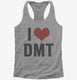 I Love DMT Heart Funny DMT grey Womens Racerback Tank