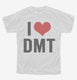 I Love DMT Heart Funny DMT white Youth Tee