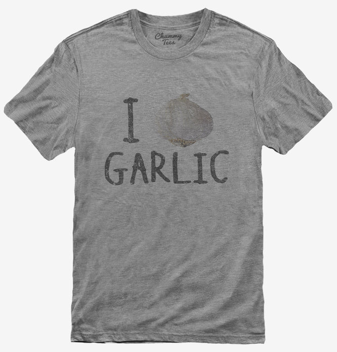 I Love Garlic T-Shirt