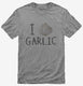 I Love Garlic  Mens