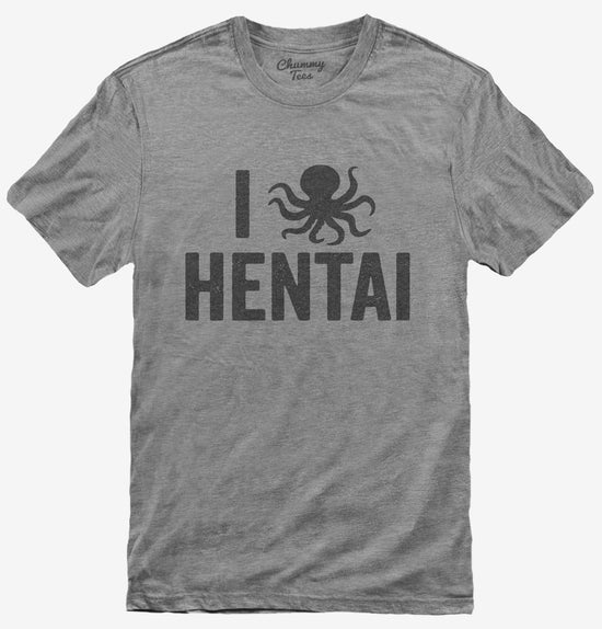 I Love Hentai Funny Octopus T-Shirt