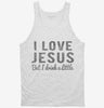 I Love Jesus But I Drink A Little Tanktop 666x695.jpg?v=1700513269