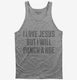 I Love Jesus But I Will Punch A Hoe  Tank