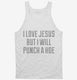 I Love Jesus But I Will Punch A Hoe white Tank