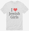 I Love Jewish Girls Shirt 666x695.jpg?v=1700357937
