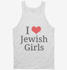 I Love Jewish Girls Tanktop 666x695.jpg?v=1700357937