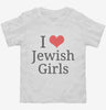 I Love Jewish Girls Toddler Shirt 666x695.jpg?v=1700357937