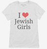 I Love Jewish Girls Womens Shirt 666x695.jpg?v=1700357937
