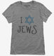 I Love Jews grey Womens