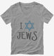 I Love Jews grey Womens V-Neck Tee