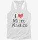 I Love Microplastics white Womens Racerback Tank