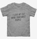 I Love My Cat More Than Most People  Toddler Tee