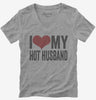 I Love My Hot Husband Womens Vneck
