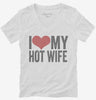 I Love My Hot Wife Womens Vneck Shirt 666x695.jpg?v=1700417084