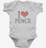I Love Pence Infant Bodysuit 666x695.jpg?v=1700470970