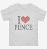 I Love Pence Toddler Shirt 666x695.jpg?v=1700470970