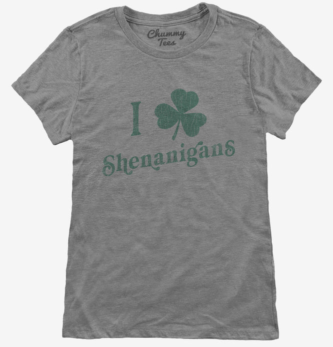 I Love Shenanigans Womens T-Shirt