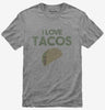 I Love Tacos Funny Taco
