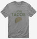 I Love Tacos Funny Taco  Mens