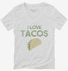 I Love Tacos Funny Taco Womens Vneck Shirt 666x695.jpg?v=1700447920