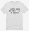 I Love The Smell Of Liberty In The Morning Shirt 666x695.jpg?v=1700485379
