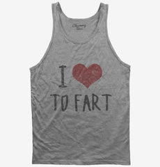 I Love To Fart Tank Top