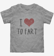 I Love To Fart Toddler Shirt