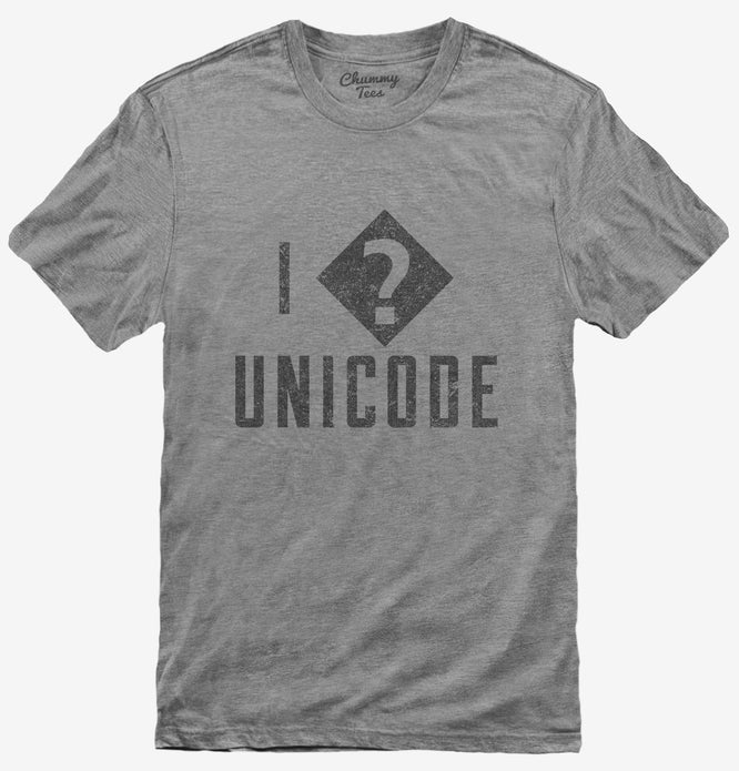 I Love Unicode Funny T-Shirt