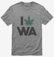 I Love Weed Washington Funny grey Mens