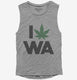 I Love Weed Washington Funny grey Womens Muscle Tank