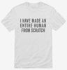 I Made An Entire Human From Scratch Shirt 666x695.jpg?v=1700399541