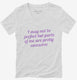 I May Not Be Perfect But Parts Of Me Are Pretty Awesome  Womens V-Neck Tee