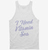 I Need Vitamin Sea Tanktop 666x695.jpg?v=1700468926
