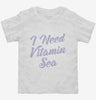 I Need Vitamin Sea Toddler Shirt 666x695.jpg?v=1700468926
