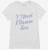 I Need Vitamin Sea Womens Shirt 666x695.jpg?v=1700468926