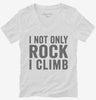 I Not Only Rock I Climb Womens Vneck Shirt 666x695.jpg?v=1700399499