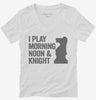 I Play Morning Noon And Knight Funny Chess Womens Vneck Shirt 666x695.jpg?v=1700412712