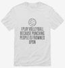 I Play Volleyball Because Punching People Is Frowned Upon Shirt 666x695.jpg?v=1700448243