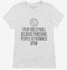 I Play Volleyball Because Punching People Is Frowned Upon Womens Shirt 666x695.jpg?v=1700448243