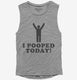 I Pooped Today grey Womens Muscle Tank