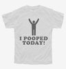 I Pooped Today Youth