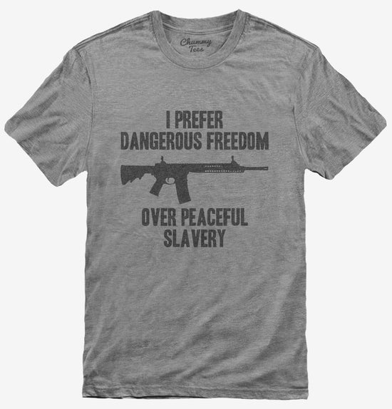 I Prefer Dangerous Freedom Over Peaceful Slavery Thomas Jefferson AR-15 T-Shirt