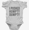 I Pushed Humpty Dumpty Infant Bodysuit 666x695.jpg?v=1700412660