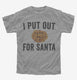 I Put Out For Santa  Youth Tee