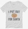 I Put Out For Santa Womens Vneck Shirt 666x695.jpg?v=1700399312