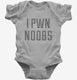 I Pwn Noobs  Infant Bodysuit