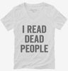 I Read Dead People Womens Vneck Shirt 666x695.jpg?v=1700412566