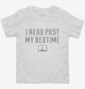 I Read Past My Bedtime Toddler Shirt 666x695.jpg?v=1700635185