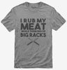 I Rub My Meat While Thinking Of Big Racks Funny Bbq