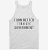 I Run Better Than The Government Tanktop 666x695.jpg?v=1700635134